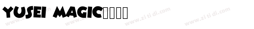 Yusei Magic字体转换